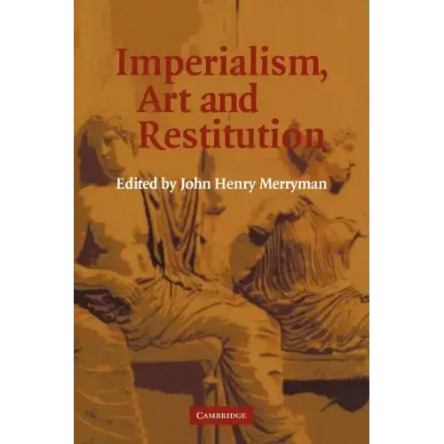 Imperialism, Art and Restitution - Paperback