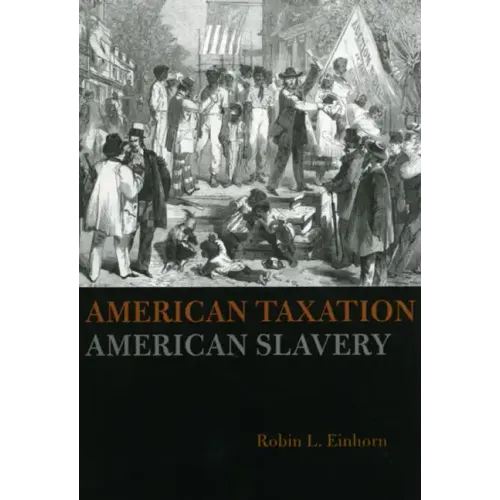 American Taxation, American Slavery - Paperback
