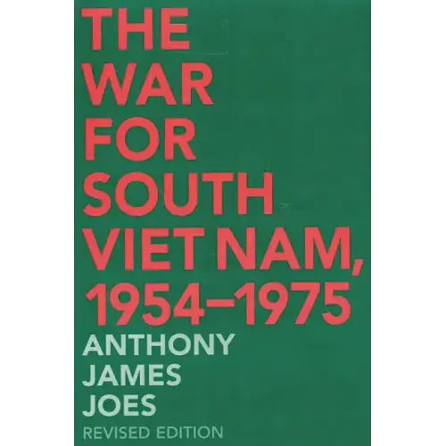 The War for South Viet Nam, 1954-1975 - Paperback
