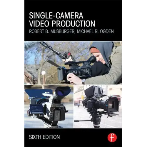 Single-Camera Video Production - Paperback