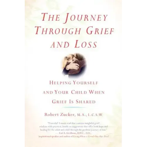 The Journey Through Grief and Loss - Paperback