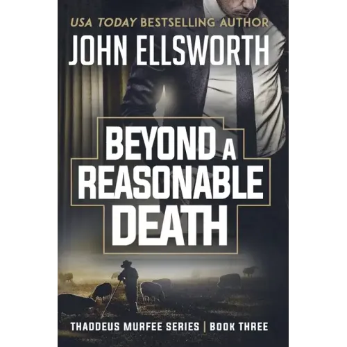 Beyond a Reasonable Death: Thaddeus Murfee Legal Thriller Series Book Three - Paperback