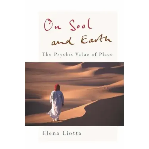 On Soul and Earth: The Psychic Value of Place - Paperback