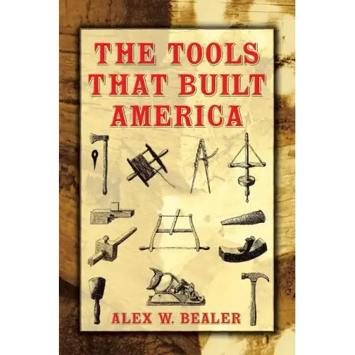 The Tools That Built America - Paperback