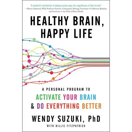 Healthy Brain, Happy Life: A Personal Program to Activate Your Brain and Do Everything Better - Paperback
