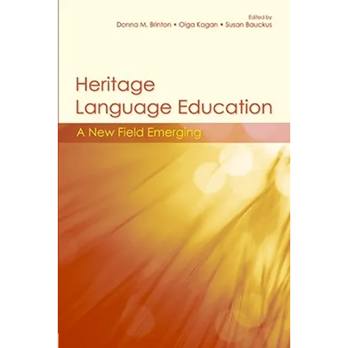 Heritage Language Education: A New Field Emerging