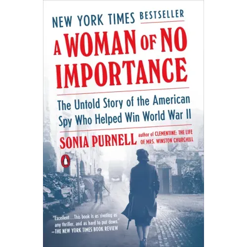 A Woman of No Importance: The Untold Story of the American Spy Who Helped Win World War II - Paperback