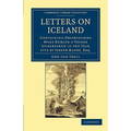 Letters on Iceland: Containing Observations Made During a Voyage Undertaken in the Year 1772 by Joseph Banks, Esq.