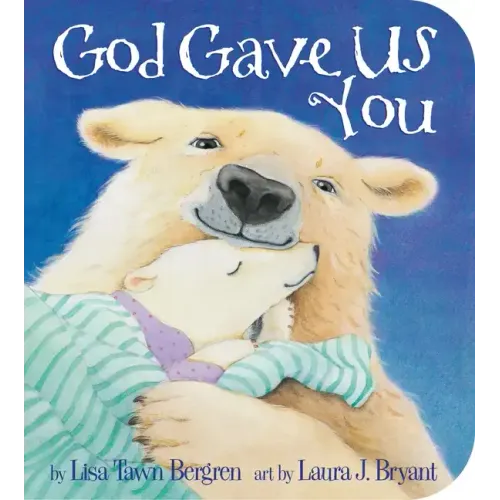 God Gave Us You - Board Book