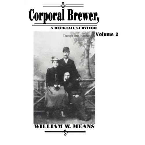 Corporal Brewer: A Bucktail Survivor - Paperback