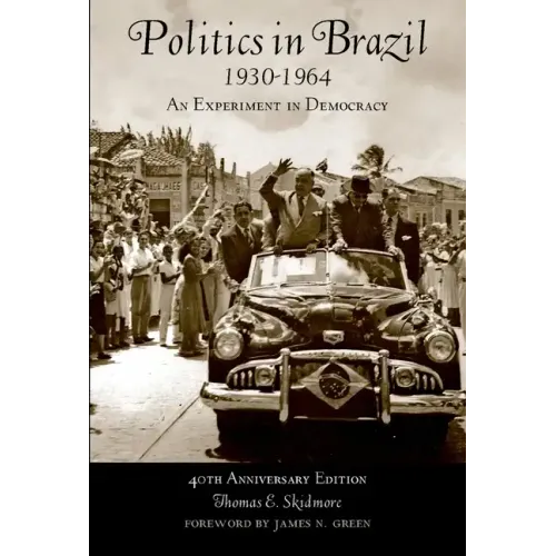 Politics in Brazil 1930-1964: An Experiment in Democracy - Paperback