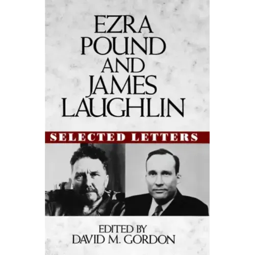Ezra Pound and James Laughlin: Selected Letters - Hardcover