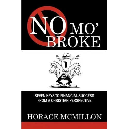 No Mo' Broke: Seven Keys to Financial Success from a Christian Perspective - Paperback