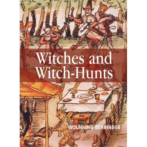 Witches and Witch-Hunts: A Global History - Paperback