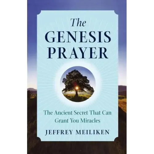 The Genesis Prayer: The Ancient Secret That Can Grant You Miracles - Paperback
