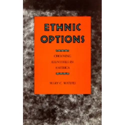 Ethnic Options: Choosing Identities in America - Paperback