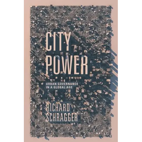 City Power: Urban Governance in a Global Age - Hardcover