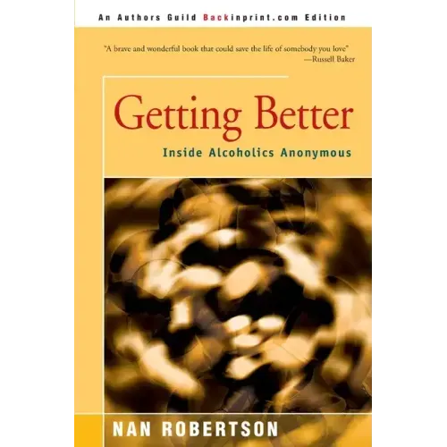 Getting Better: Inside Alcoholics Anonymous - Paperback