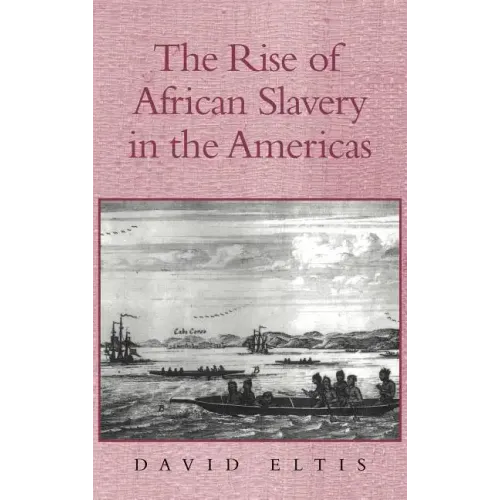 The Rise of African Slavery in the Americas - Hardcover