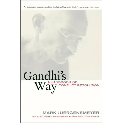 Gandhi's Way: A Handbook of Conflict Resolution - Paperback