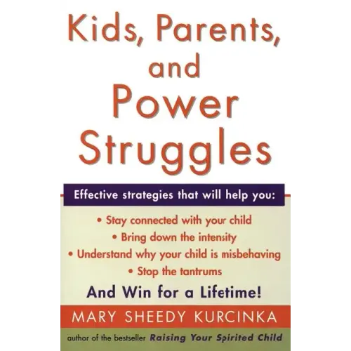 Kids, Parents, and Power Struggles: Winning for a Lifetime (Quill) - Paperback
