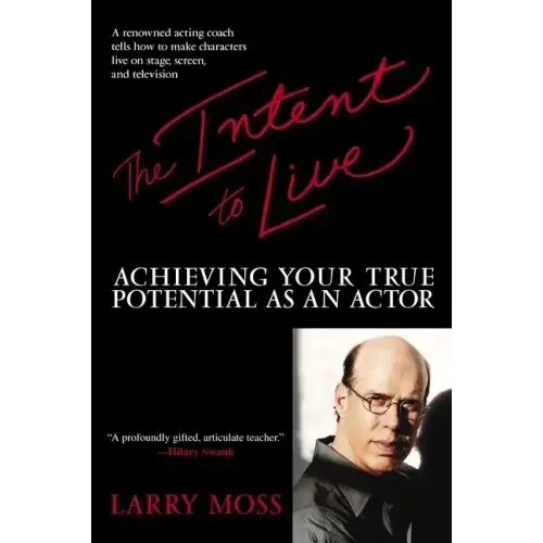 The Intent to Live: Achieving Your True Potential as an Actor - Paperback