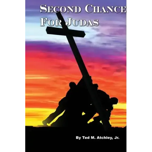 Second Chance for Judas: In the near future Christianity is outlawed in America. - Paperback