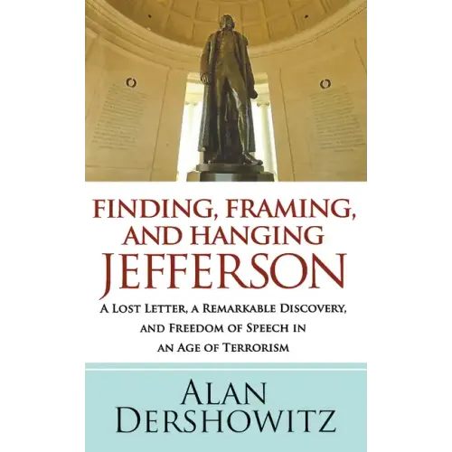 Finding Jefferson: A Lost Letter, a Remarkable Discovery, and Freedom of Speech in an Age of Terrorism - Paperback