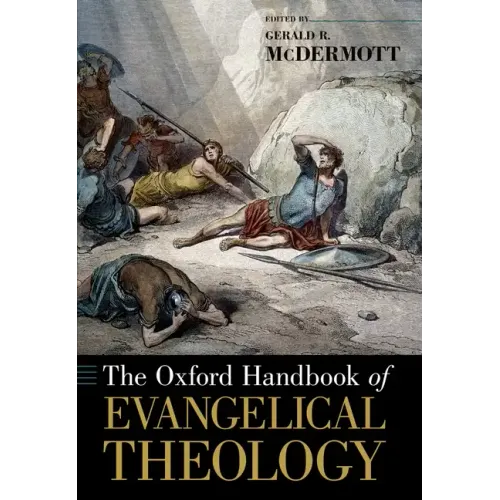 The Oxford Handbook of Evangelical Theology - Paperback