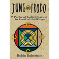 Jung and Frodo: 7 Paths of Individuation in Lord of the Rings