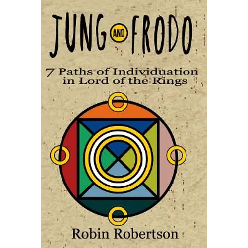 Jung and Frodo: 7 Paths of Individuation in Lord of the Rings - Paperback