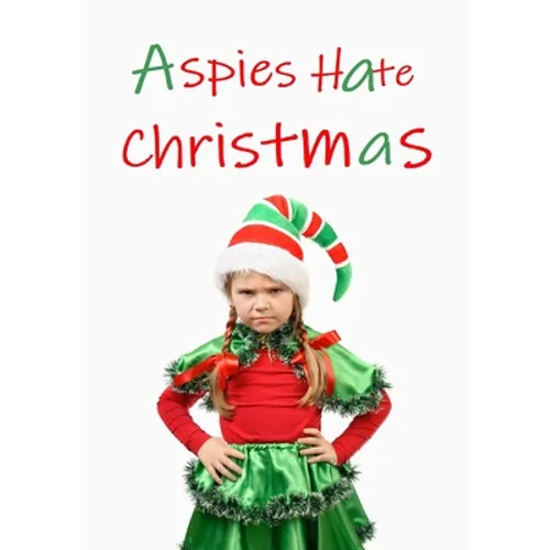 Aspies Hate Christmas - Paperback