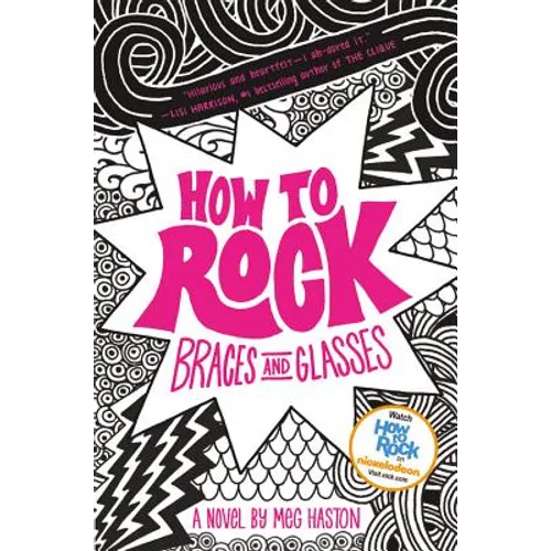 How to Rock Braces and Glasses - Paperback