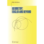 Geometry: Euclid and Beyond - Hardcover