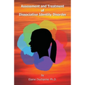 Assessment and Treatment of Dissociative Identity Disorder