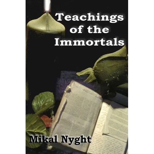 Teachings of the Immortals: So... you want to live forever? - Paperback