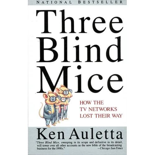 Three Blind Mice: How the TV Networks Lost Their Way - Paperback