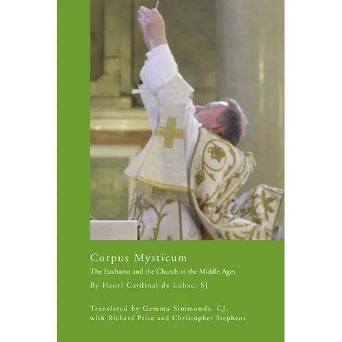Corpus Mysticum: The Eucharist and the Church in the Middle Ages: Historical Survey - Paperback