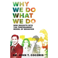 Why We Do What We Do: New Insights Into The Temperament Model of Behavior