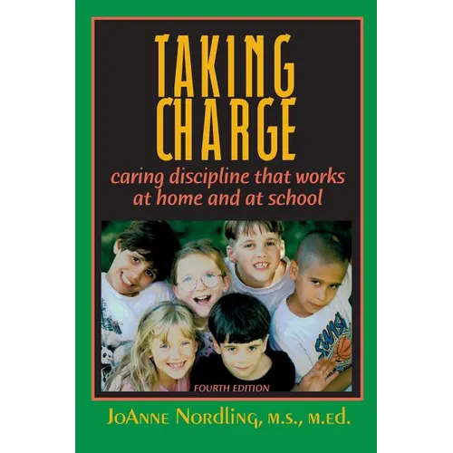 Taking Charge: Caring Discipline That Works at Home and at School - Paperback
