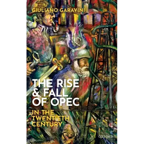Rise and Fall of OPEC in the Twentieth Century - Hardcover
