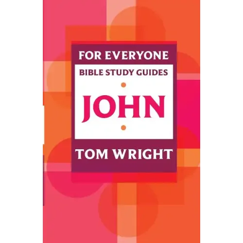 For Everyone Bible Study Guide: John - Paperback