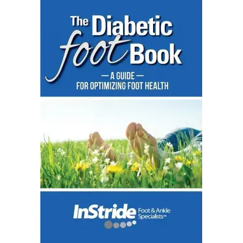 The Diabetic Foot Book: A Guide For Optimizing Foot Health - Paperback