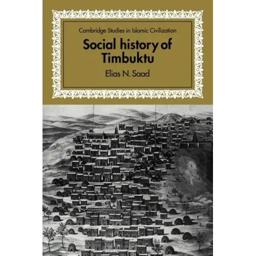 Social History of Timbuktu: The Role of Muslim Scholars and Notables 1400 1900 - Paperback