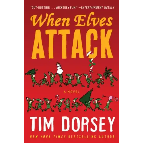 When Elves Attack: A Joyous Christmas Greeting from the Criminal Nutbars of the Sunshine State - Paperback