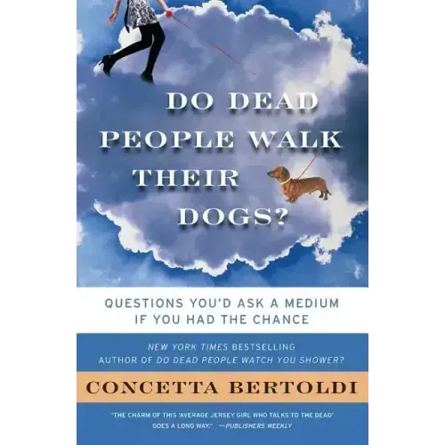 Do Dead People Walk Their Dogs?: Questions You'd Ask a Medium If You Had the Chance - Paperback