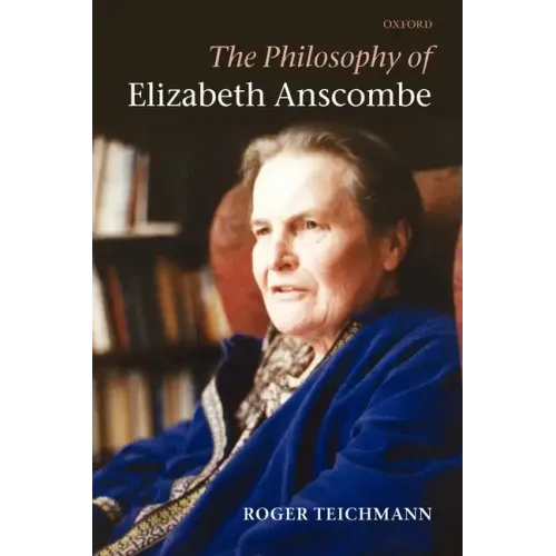 The Philosophy of Elizabeth Anscombe - Paperback