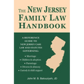 The New Jersey Family Law Handbook: A Reference Guide to New Jersey Case Law and Statutes
