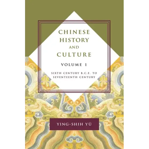 Chinese History and Culture: Seventeenth Century Through Twentieth Century, Volume 2 - Hardcover