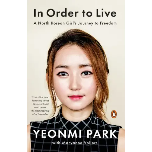 In Order to Live: A North Korean Girl's Journey to Freedom - Paperback